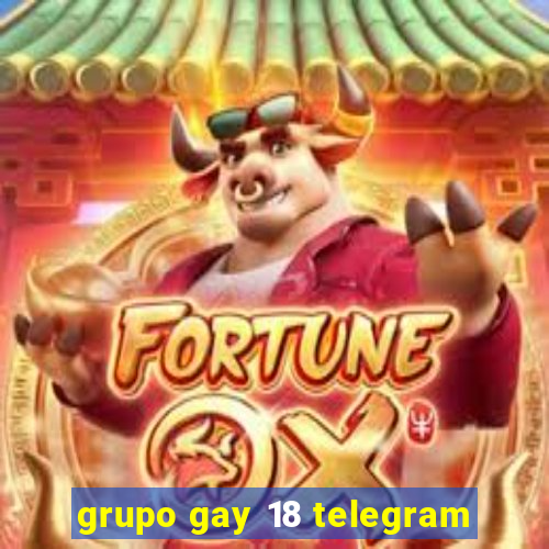 grupo gay 18 telegram